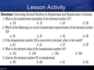 Day 10-13 Conversion of Computer Number (Octal, Decimal, & Hexadecimal).ppt