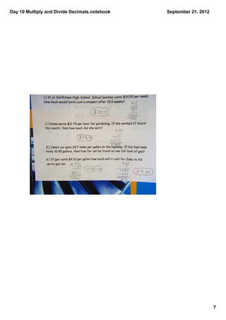 Day 10 Multiply and Divide Decimals.notebook   September 21, 2012




                                                                    7
 