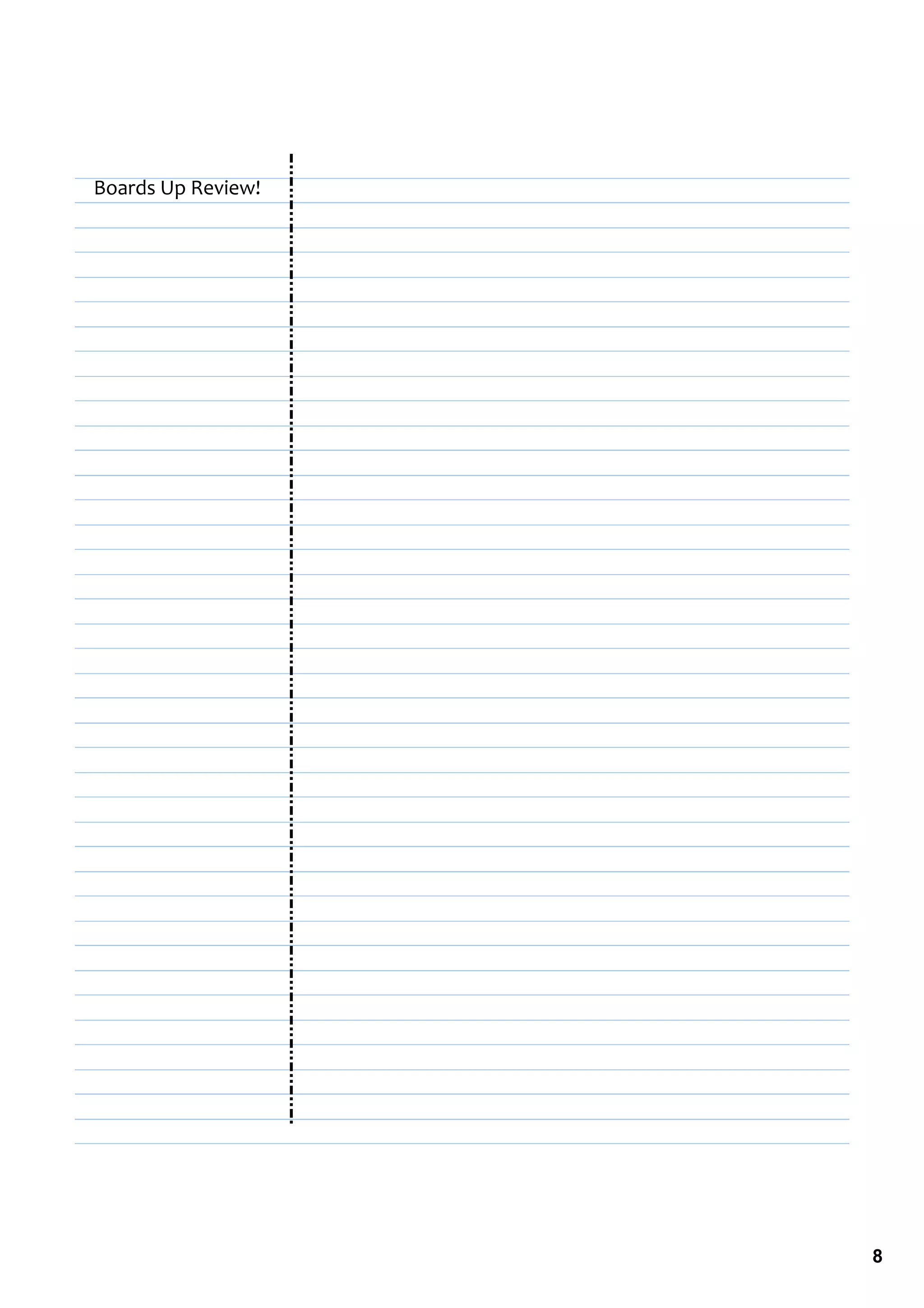 Boards Up Review!




                    8
 
