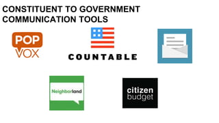 CONSTITUENT TO GOVERNMENT
COMMUNICATION TOOLS
 