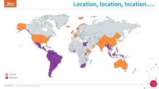 Location, location, location…..
12/04/2017 Jisc's international strategy
 