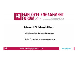 Masoud Golshani-Shirazi
Vice President Human Resources
Aujan Coca-Cola Beverages Company
 