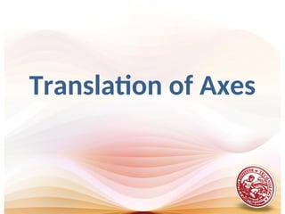 Day 12 - translation and rotation of axes (ok).ppt