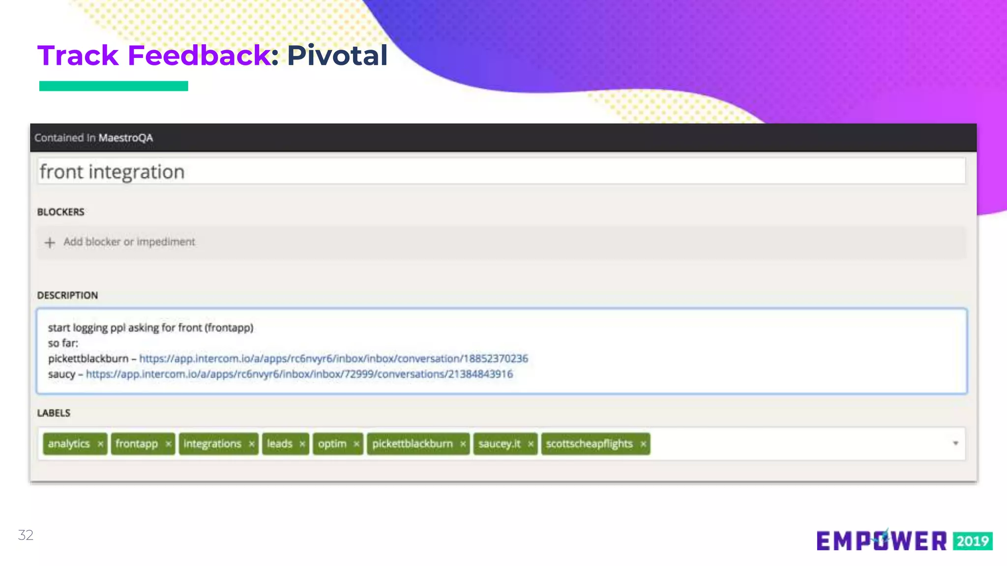 Track Feedback: Pivotal
[Need to insert screenshot]
32
 