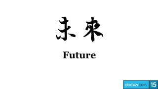 Future
 