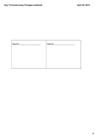 Day 12 Constructing Triangles.notebook
4
April 30, 2013
Step 6:  Now draw triangle 2.
 