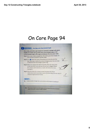 Day 12 Constructing Triangles.notebook
8
April 30, 2013
On Core Page 94
 