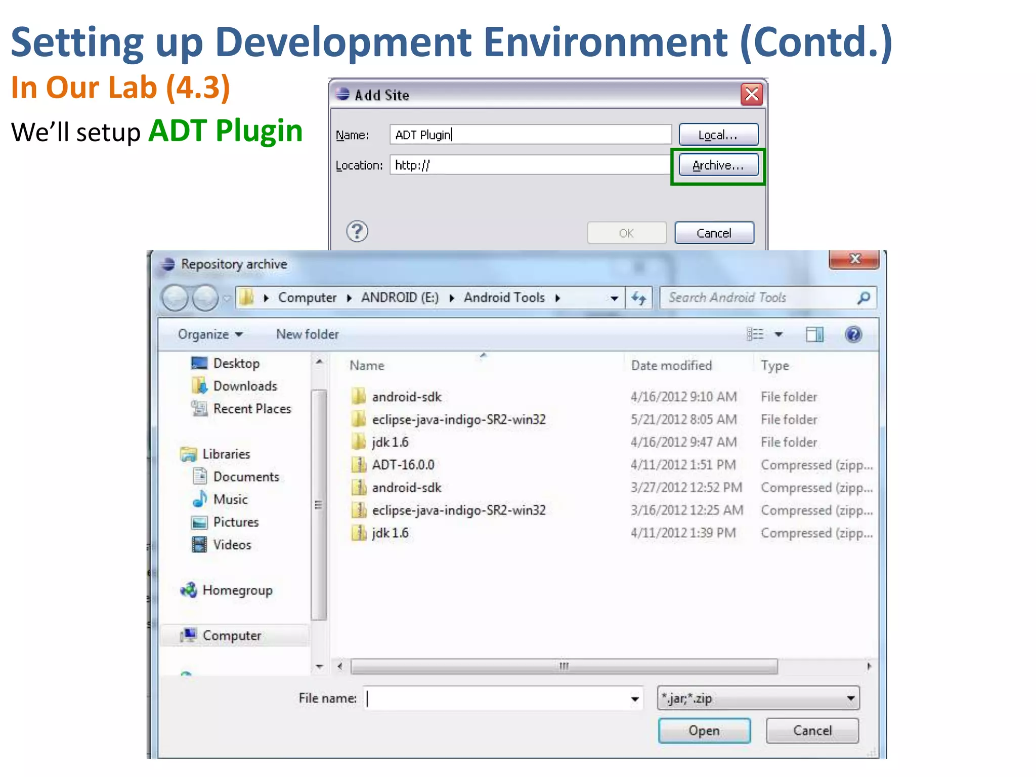 Setting up Development Environment (Contd.)
In Our Lab (4.3)
We’ll setup ADT Plugin
 