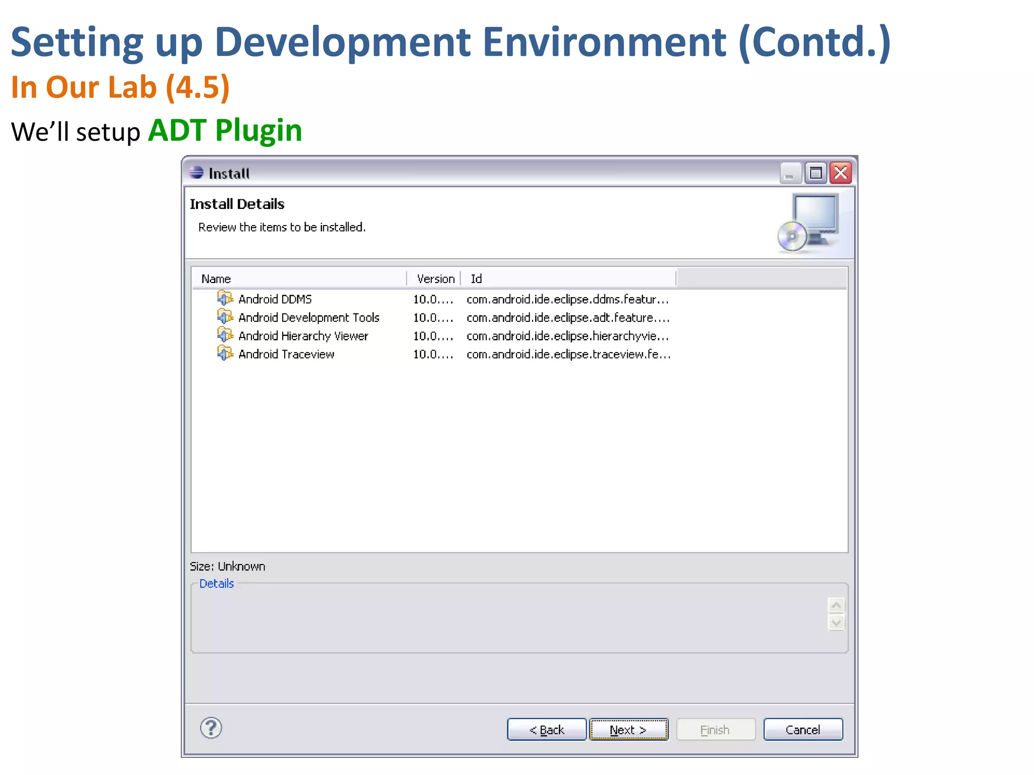Setting up Development Environment (Contd.)
In Our Lab (4.5)
We’ll setup ADT Plugin
 