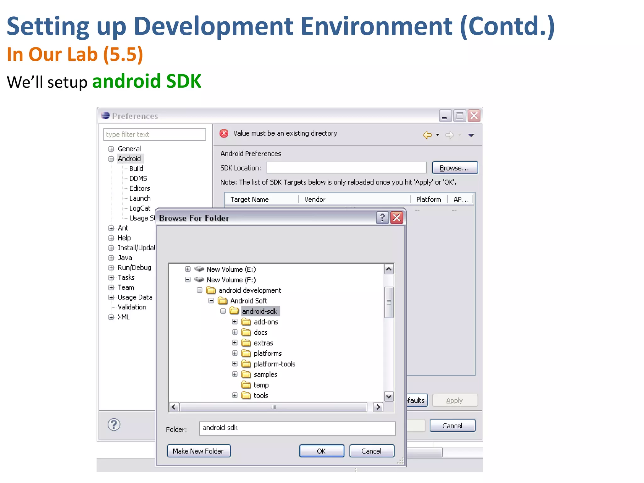 Setting up Development Environment (Contd.)
In Our Lab (5.5)
We’ll setup android SDK
 