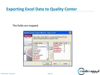 Page 28Classification: Restricted
Exporting Excel Data to Quality Center
The fields are mapped.
 