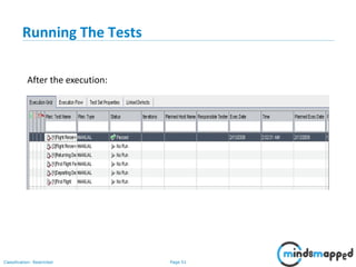 Page 51Classification: Restricted
Running The Tests
After the execution:
 