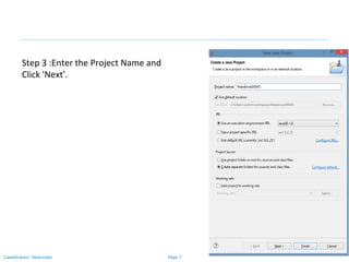 Page 7Classification: Restricted
Step 3 :Enter the Project Name and
Click 'Next'.
 