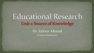 Dr. Zaheer Ahmad
Course Coordinator
 