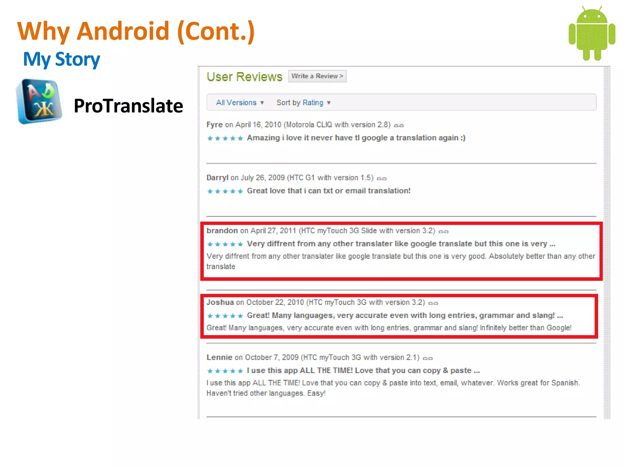 Why Android (Cont.)
My Story

     ProTranslate
 
