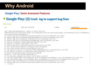 Why Android
Google Play: Some Awesome Features
 