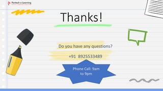 Do you have any questions?
+91 8925533489
Thanks!
Phone Call: 9am
to 9pm
 