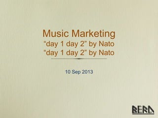 Music Marketing
“day 1 day 2” by Nato
“day 1 day 2” by Nato
10 Sep 2013

 