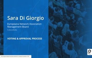 Voting & Approval Process
Every decision taken here will be accepted provisionally, under the conditions that
the required...