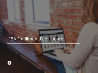FBA Fulfillment Fee Update
 