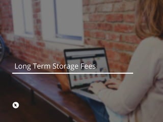 Long Term Storage Fees
 