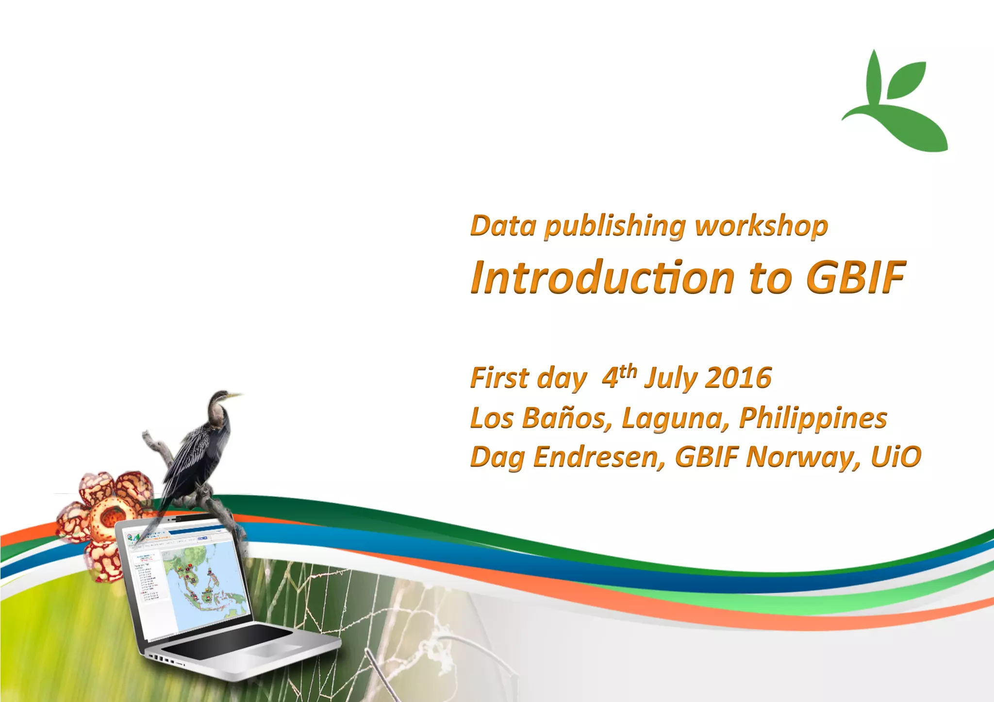 GBIF BIFA mentoring, Day 1 GBIF intro, July 2016