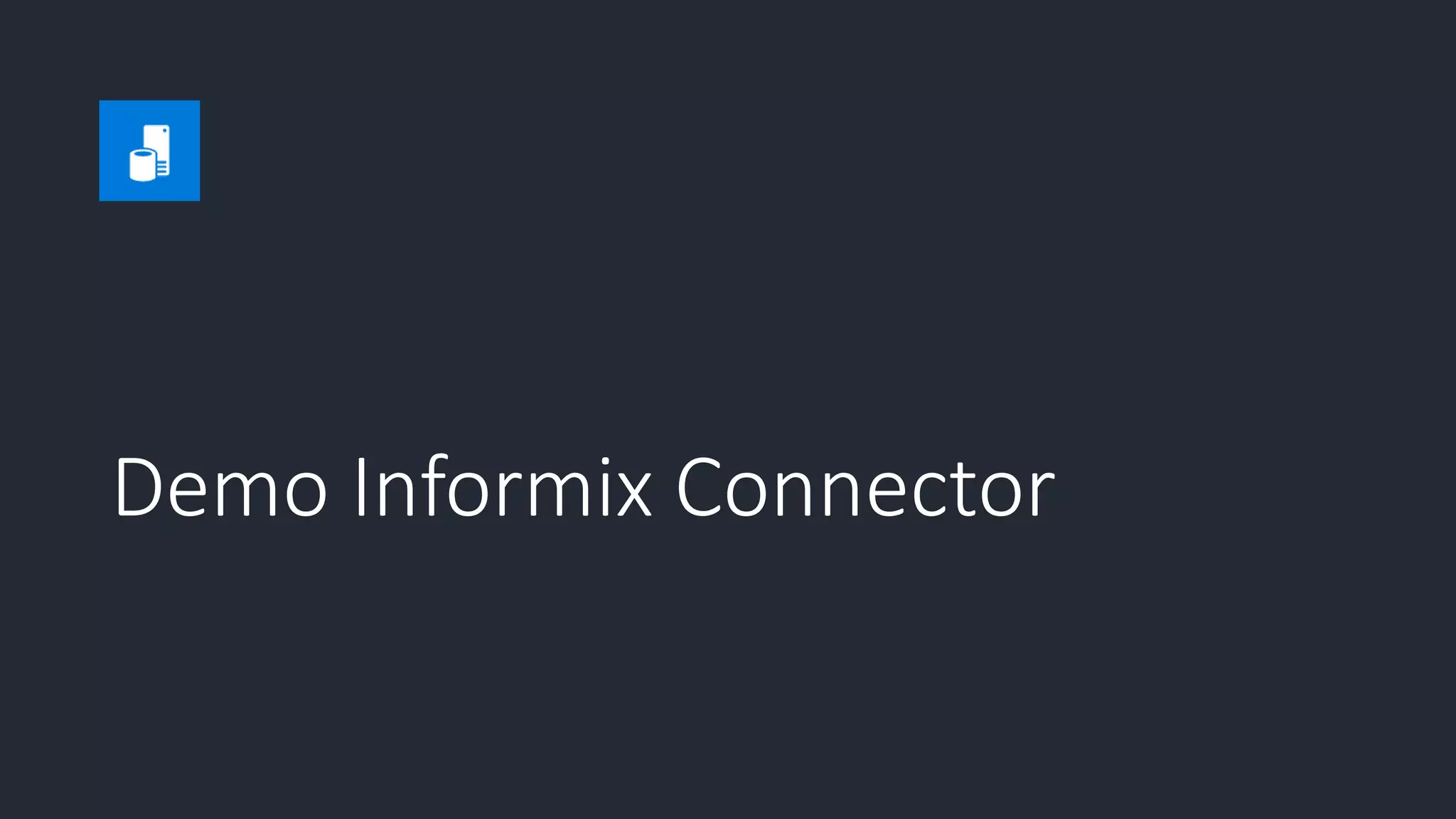 Demo Informix Connector
 