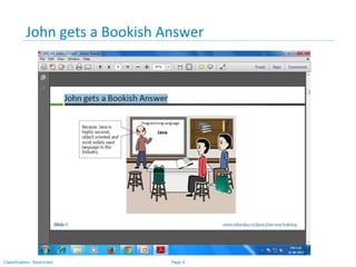 Page 6Classification: Restricted
John gets a Bookish Answer
 