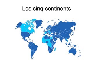 Les cinq continents 