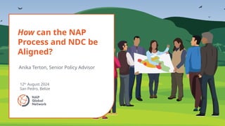 How can the NAP Process and NDC be Aligned and Why They Matter | PPTX