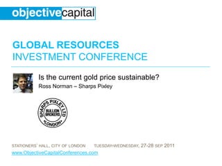 Is the current gold price sustainable? Ross Norman – Sharps Pixley 