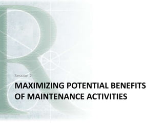 Reliability Maintenance Engineering 1 - 2 Max Benefits | PPTX