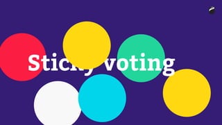 Sticky voting
 
