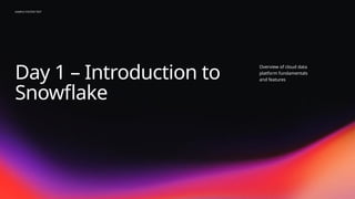 Introduction to Snowflake with all the basics | PPTX