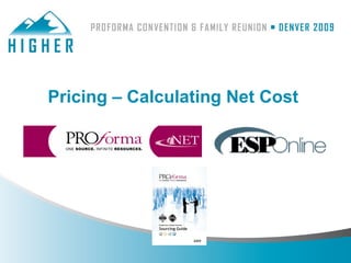 Pricing – Calculating Net Cost
 