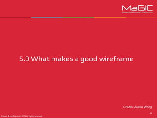 Credits: Austin Wong
5.0 What makes a good wireframe
 