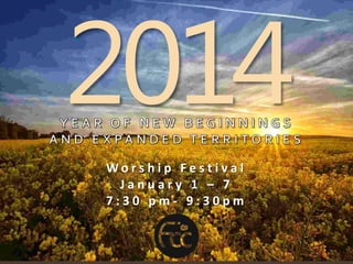 Worship Festival
January 1 – 7
7:30 pm- 9:30pm

 