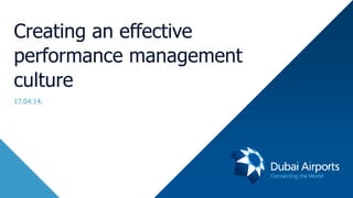 Creating an effective
performance management
culture
17.04.14.
 