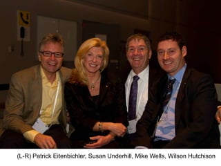 (L-R) Patrick Eitenbichler, Susan Underhill, Mike Wells, Wilson Hutchison
 