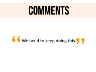 comments

“

”

We need to keep doing this.

 