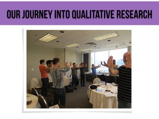 Our Journey Into Qualitative Research

 