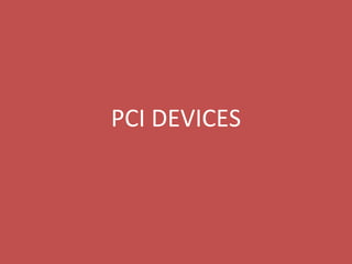 PCI DEVICES
 