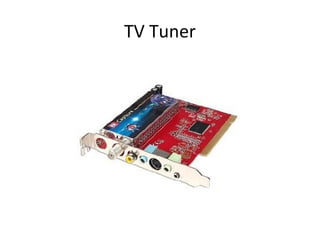 TV Tuner
 