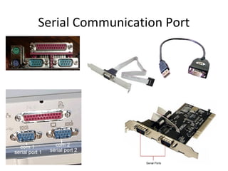 Serial Communication Port
 