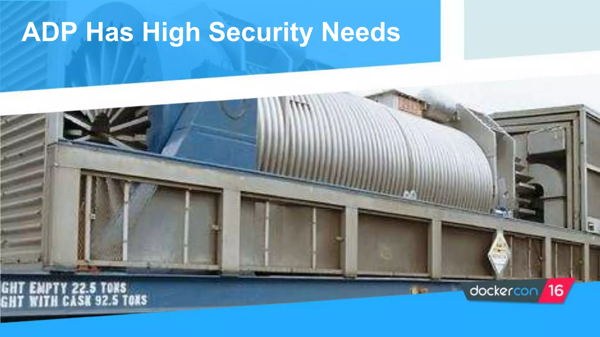 ADP Has High Security Needs
 