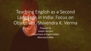Teaching English as a Second Language in India: Focus on Objectives ...