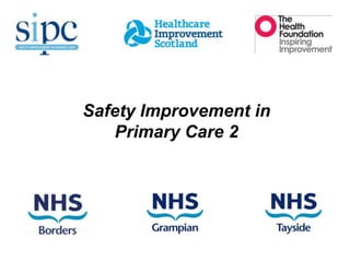 Safety Improvement in
   Primary Care 2
 