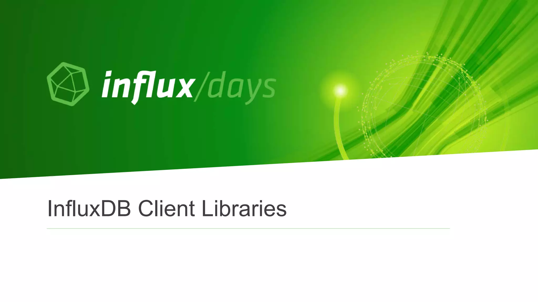 InfluxDB Client Libraries
 