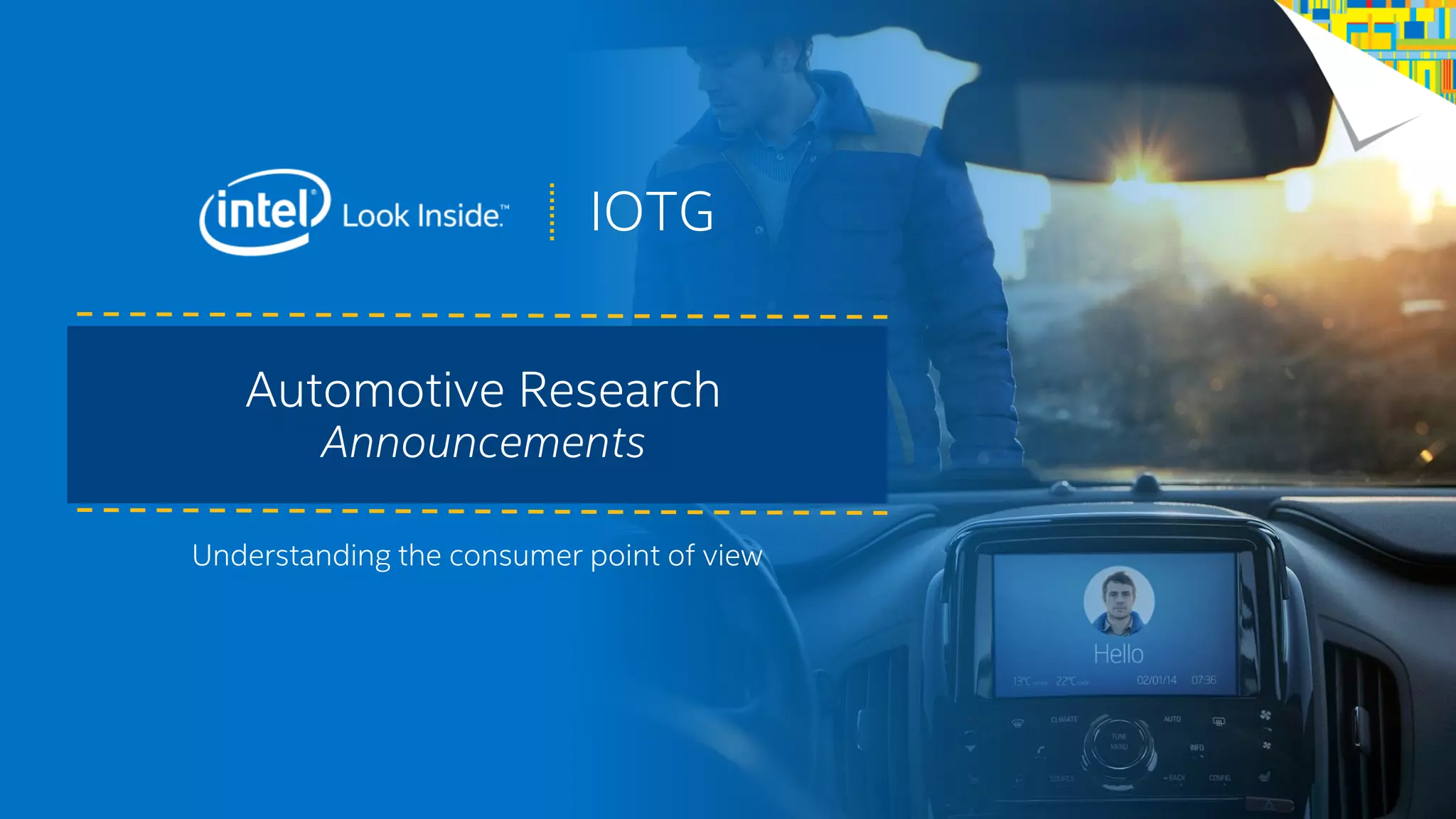 Automotive Research
Announcements
Understanding the consumer point of view
IOTG
 