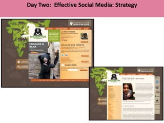 Day Two: Effective Social Media: Strategy
 